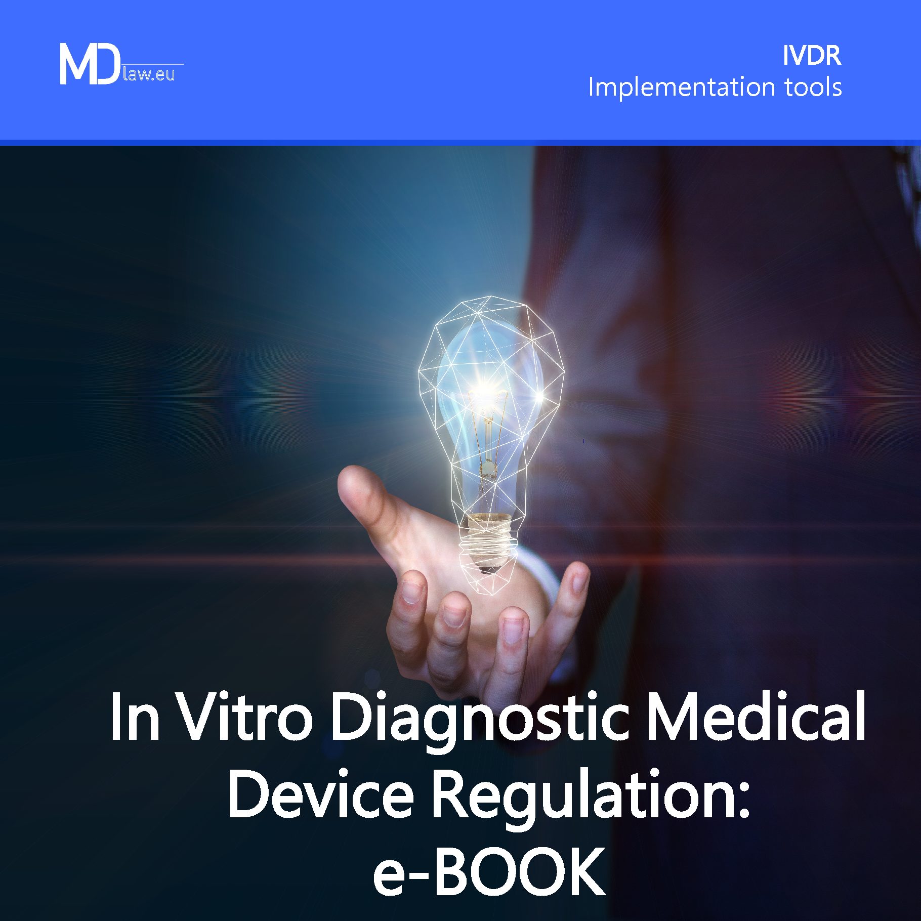 Ivdr E Book Mdlaw Information Platform On European Medical Device Regulations